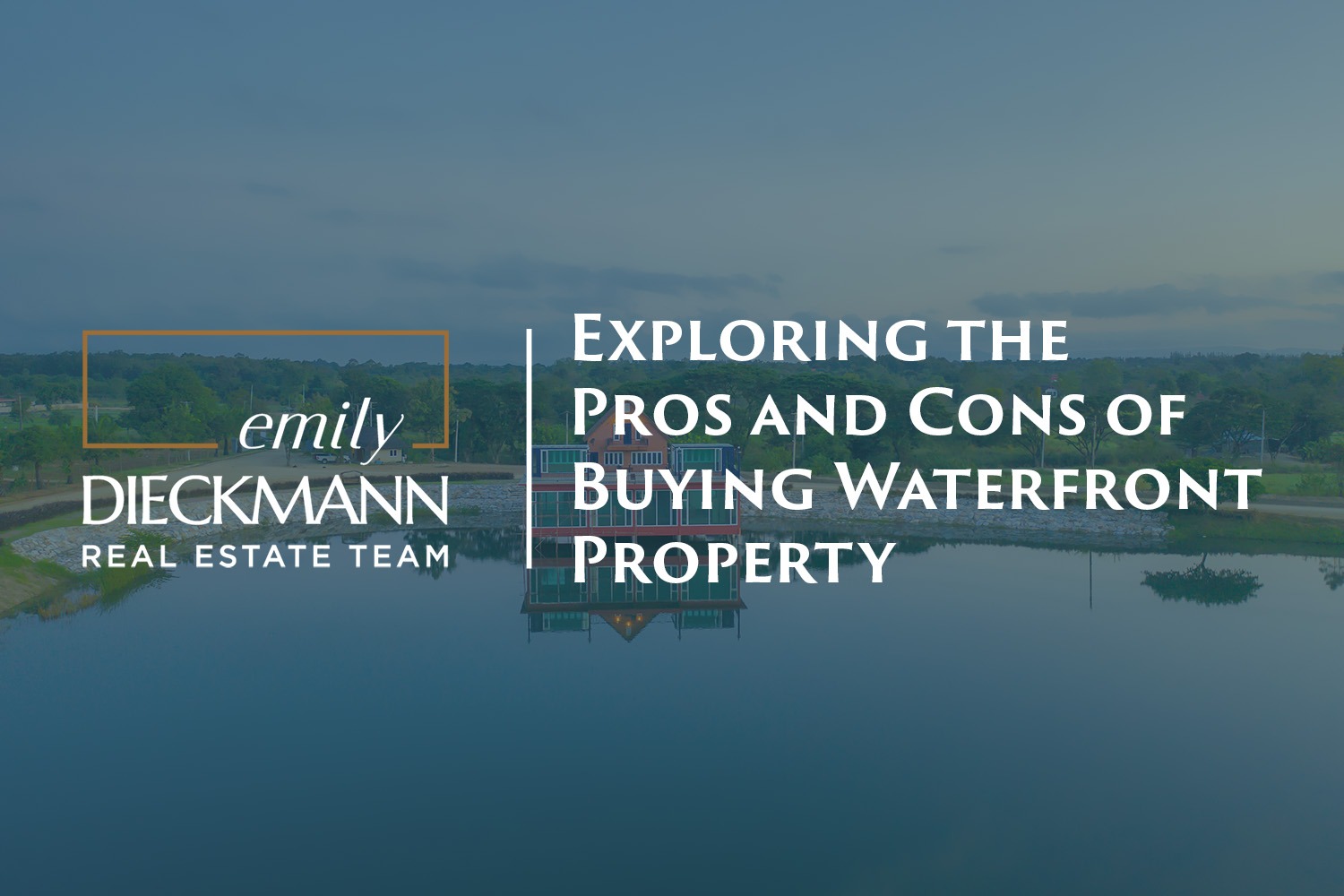 waterfront property | Emily dieckmann real estate