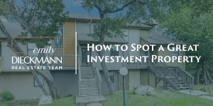 How to Spot a Great Investment Property | Emily Dieckmann