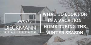 What Should You Look for in a Vacation Home During the Winter Season? | Emily Dieckmann