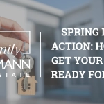 Spring Into Action: How to Get Your Home Ready for Sale