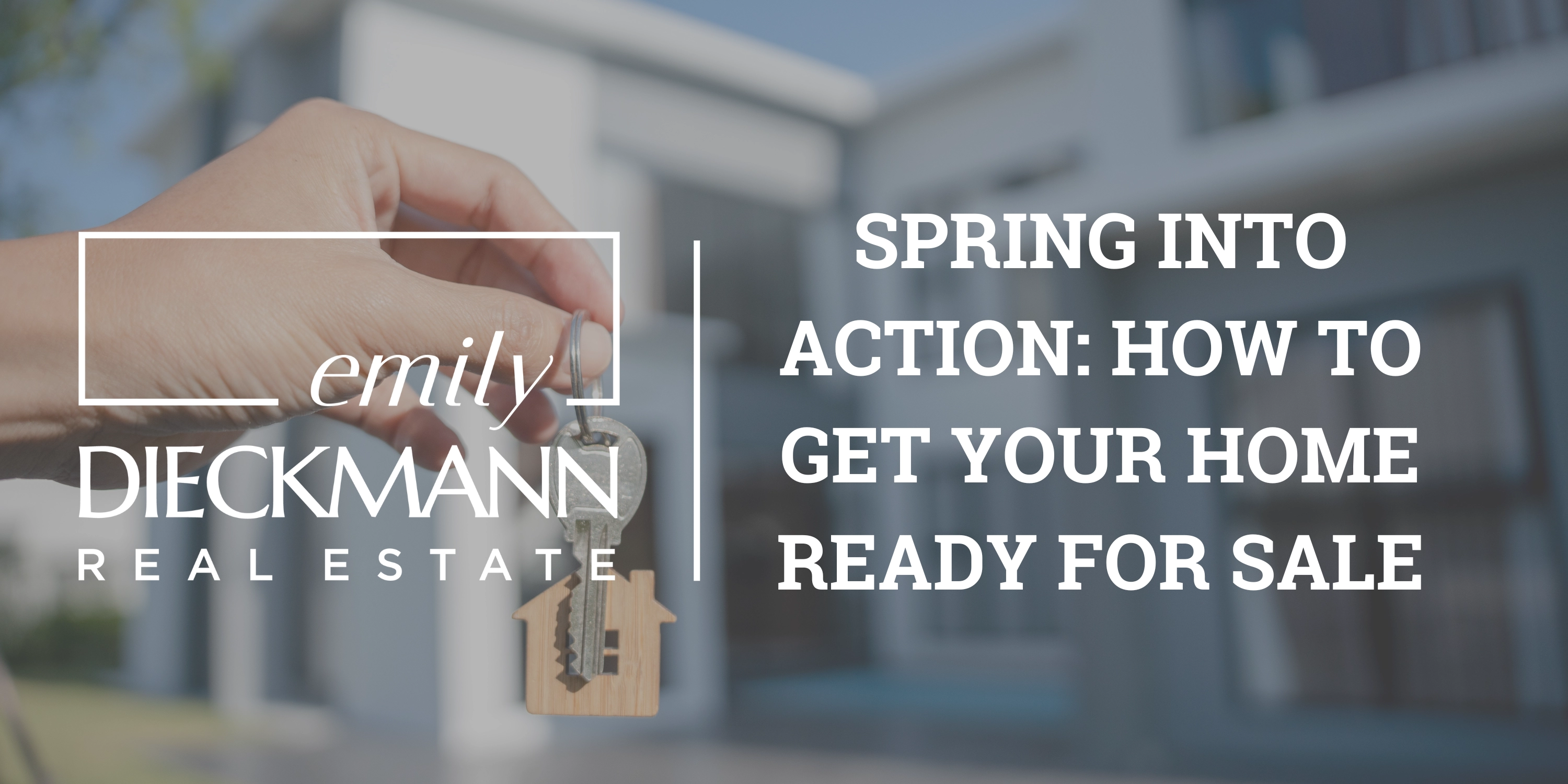 Spring Into Action: How to Get Your Home Ready for Sale