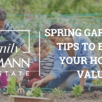 Spring Gardening Tips to Boost Your Home’s Value