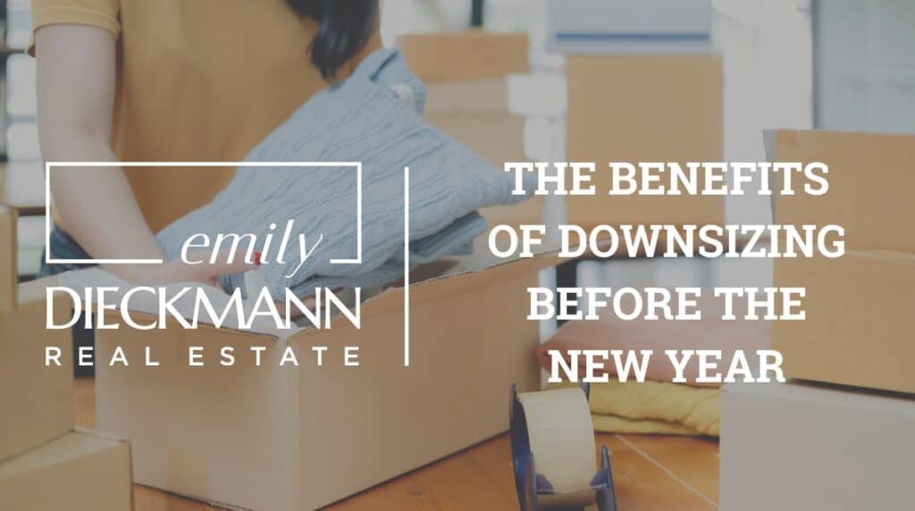 The Benefits of Downsizing Before the New Year
