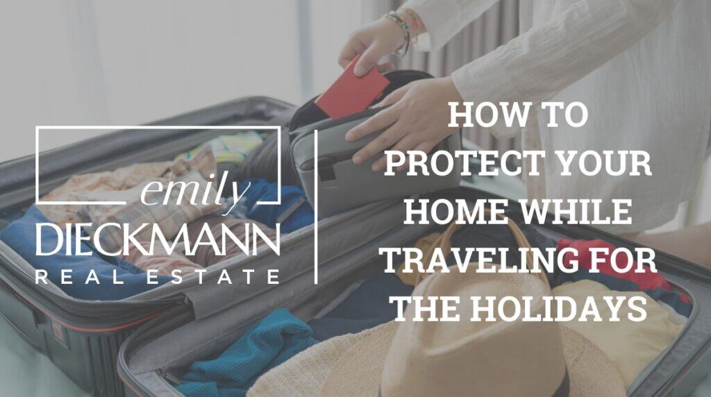 How to Protect Your Home While Traveling for the Holidays