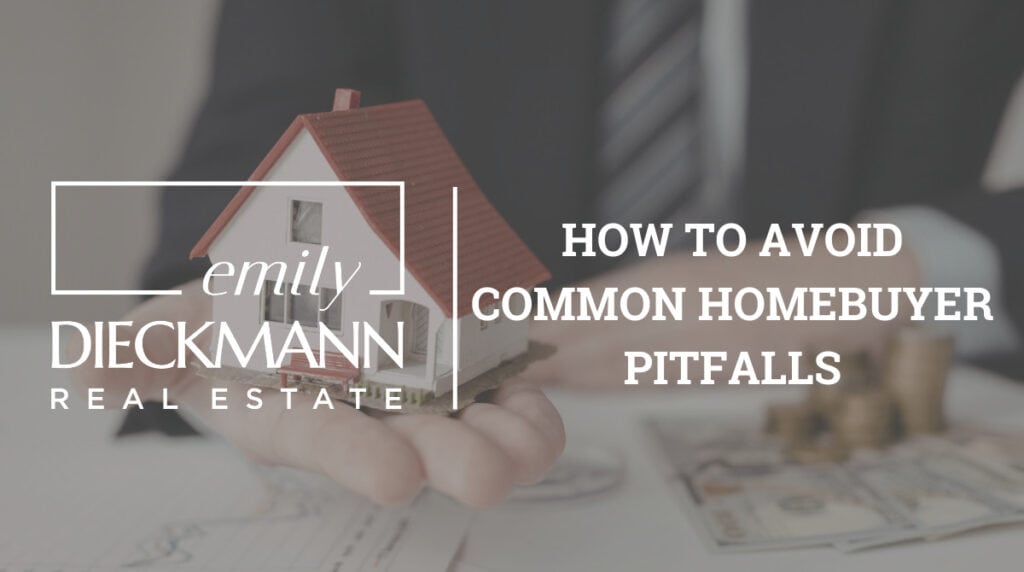How to Avoid Common Homebuyer Pitfalls
