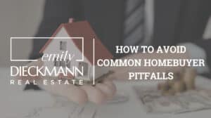 How to Avoid Common Homebuyer Pitfalls