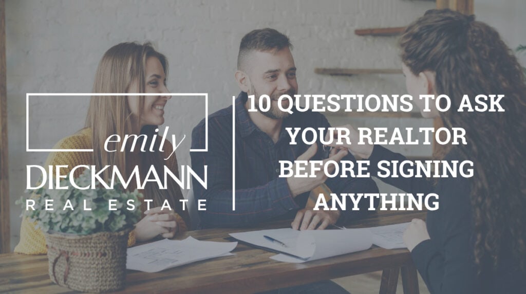 10 Questions to Ask Your Realtor Before Signing Anything