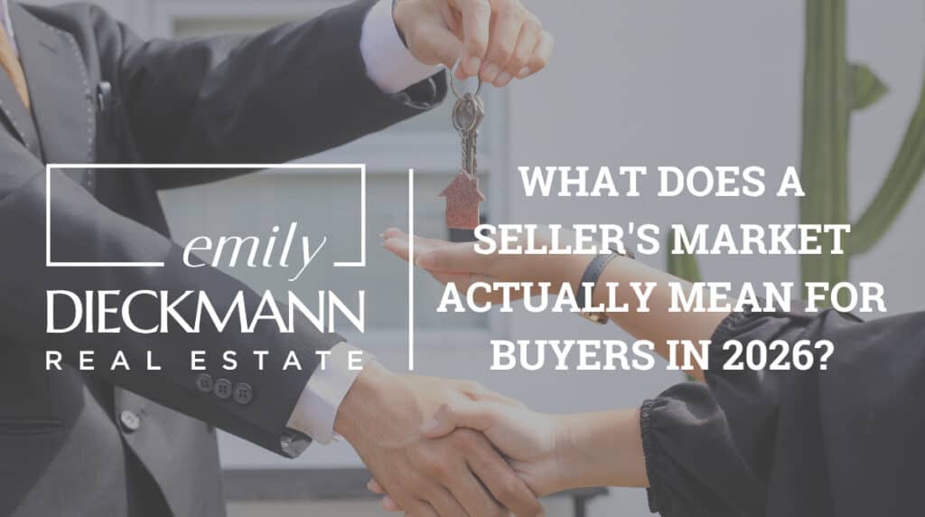 What Does a Seller's Market Actually Mean for Buyers in 2026?
