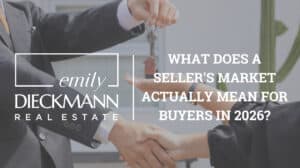 What Does a Seller's Market Actually Mean for Buyers in 2026?