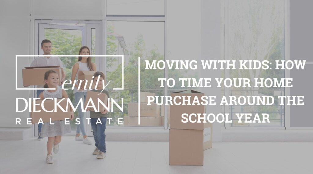 Moving with Kids: How to Time Your Home Purchase Around the School Year